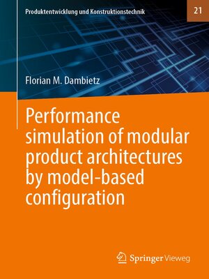 cover image of Performance simulation of modular product architectures by model-based configuration